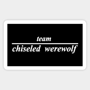 team chiseled werewolf Magnet